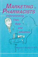 Marketing to Pharmacists Understanding Their Role and Influence cover image