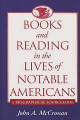 Books and Reading in the Lives of Notable Americans A Biographical Sourcebook cover image