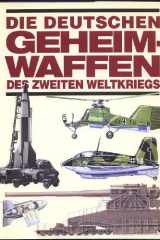 Die deutschen Geheimwaffen des Zweiten Weltkrieges. cover image