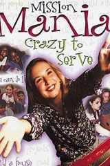 Mission Mania Crazy to Serve cover image