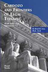 Cardozo and Frontiers of Legal Thinking With Selected Opinions cover image