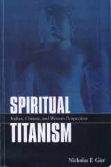 Spiritual Titanism Indian, Chinese, and Western Perspectives cover image