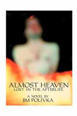 Almost Heaven Lost in the Afterlife cover image