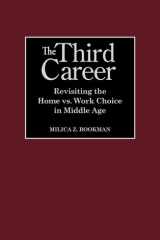 The Third Career Revisiting the Home vs. Work Choice in Middle Age cover image