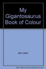Gigantosaurus Book Of Colour. cover image