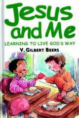 Jesus and Me Learning to Live God's Way cover image