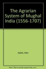 The Agrarian System of Mughal India 1526-1707 cover image