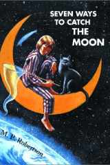 Seven Ways to Catch the Moon cover image