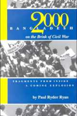 Bangladesh 2000: On the Brink of Civil War Fragments from Inside a Coming Explosion cover image