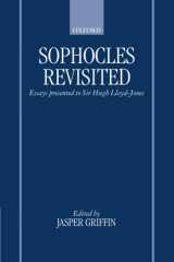Sophocles Revisited: Essays Presented to Sir Hugh Lloyd-Jones cover image