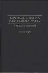 Confessing Christ in a Post-Holocaust World A Midrashic Experiment cover image