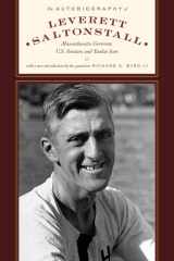 The Autobiography of Leverett Saltonstall Massachusetts Governor, U. S. Senator, and Yankee Icon cover image