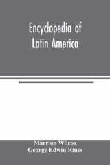 Encyclopedia of Latin America Dealing with the Life, Achievement, and National Development of the Countries of South and Central America, Mexico and Panama, the West Indies, and Giving Special Information on Commerce, Industry, Banking, Finance, Railways, cover image
