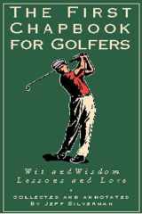 The First Chapbook for Golfers Lessons and Lore, Wit and Wisdom cover image