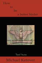 How to Be a Better Birder Travel Stories cover image