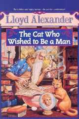The Cat Who Wished to Be a Man cover image