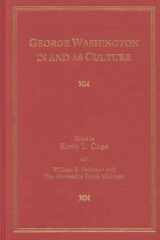 George Washington in and As Culture: Bicentenary Explorations (Ams Studies in the Eighteenth Century) cover image