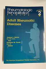 Adult Rheumatic Diseases (Rheumatologic Rehabilitation Series, Vol 2) cover image