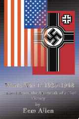 World War II 1939-1948 A Novel about the Aftermath of a Nazi Victory cover image