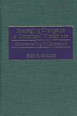 Managing Change in a Unionized Workplace Countervailing Collaboration cover image