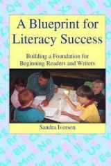 A Blueprint for Literacy Success Building a Foundation for Beginning Readers and Writers cover image