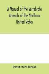 A Manual of the Vertebrate Animals of the Northern United States, Including the District North and East of the Ozark Mountains, South of the Laurentian Hills, North of the Southern Boundary of Virginia, and East of the Missouri River, Inclusive of Marine  cover image