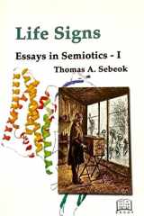 Life Signs. Essays In Semiotics I cover image