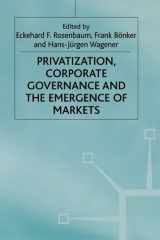 Privatization, Corporate Governance and the Emergence of Markets cover image