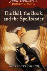 The Bell, the Book, and the Spellbinder cover image