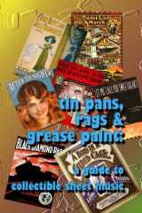 Tin Pans, Rags & Grease Paint: a guide to collectible sheet music cover image