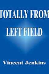 Totally from Left Field cover image