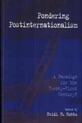 Pondering Postinternationalism A Paradigm for the Twenty-First Century? cover image
