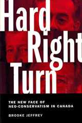 Hard Right Turn The New Face of Neo-Conservatism in Canada cover image