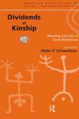 Dividends of Kinship Meanings and Uses of Social Relatedness cover image