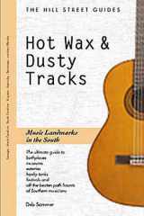 Hot Wax & Dusty Tracks: The Hill Street Guide to Music Landmarks in the South (The Hill Street Guides) cover image