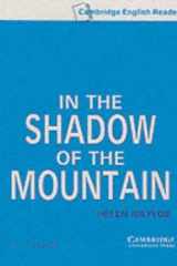 In the Shadow of the Mountain Level 5 Audio Cassette Set (2 Cassettes) (Cambridge English Readers) cover image