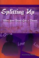 Splitting Up: When Your Friend Gets a Divorce cover image