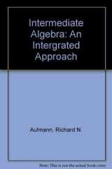 Intermediate Algebra An Integrated Approach cover image