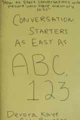 Conversation Starters as Easy as ABC 123 How to Start Conversations with People Who Have Memory Loss cover image
