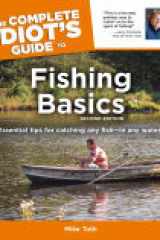 The Complete Idiot's Guide to Fishing Basics, 2E cover image