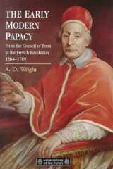 The Early Modern Papacy: From the Council of Trent to the French Revolution, 1564-1789 (Longman History of the Papacy) cover image