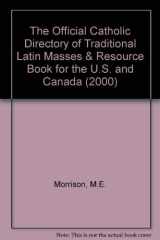 The Official Catholic Directory of Traditional Latin Masses and Resource Book, 2000 cover image