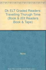 Dk Elt Graded Readers: Travelling Thorugh Time (Book & cover image