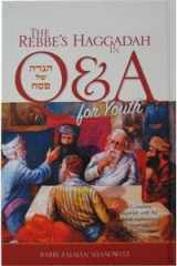 The Rebbes Haggadah in Question Answer Form Passover Haggadah cover image