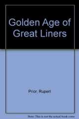 Golden Age of Great Liners cover image