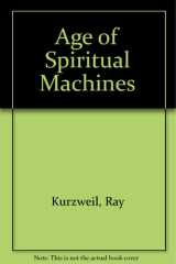 The Age of Spiritual Machines When Computers Exceed Human Intelligence cover image