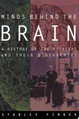 Minds behind the Brain A History of the Pioneers and Their Discoveries cover image