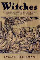 Witches: A Psychoanalytic Exploration of the Killing of Women cover image