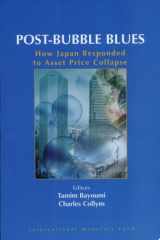 Post-Bubble Blues How Japan Responded to Asset Price Collapse cover image