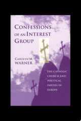 Confessions of an interest group: the Catholic Church and political parties in Europe cover image